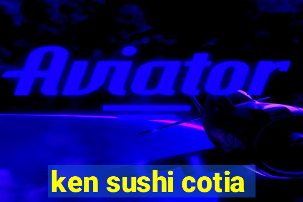 ken sushi cotia